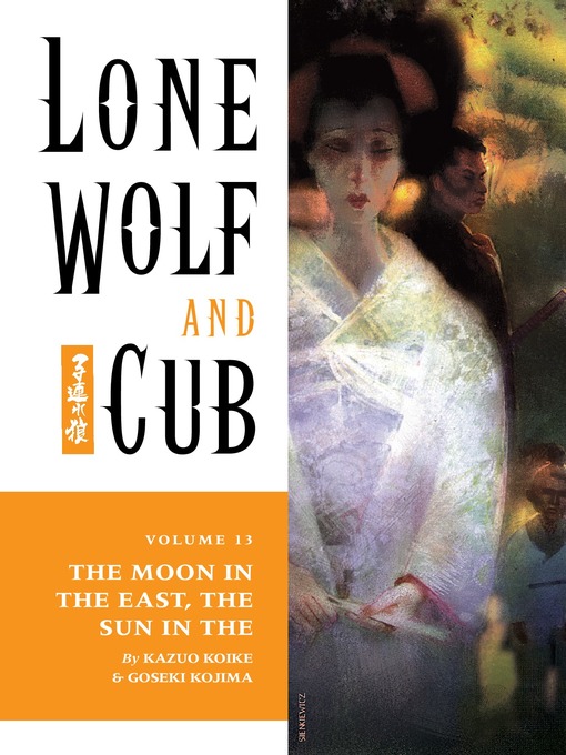 Title details for Lone Wolf and Cub, Volume 13 by Kazuo Koike - Available
